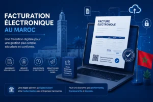 Facturation électronique au Maroc : Le guide complet pour réussir votre transition en 2026